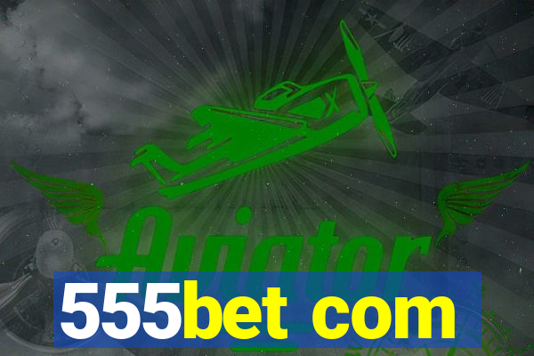 555bet com
